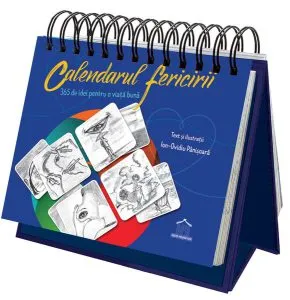 Calendarul fericirii: 365 de idei pentru o viață bună de Ion-Ovidiu Panisoara