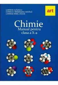 Chimie. Manual pentru clasa a X-a de Luminita Irinel Doicin