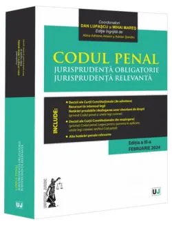 Codul penal. Jurisprudență obligatorie. Jurisprudență relevantă