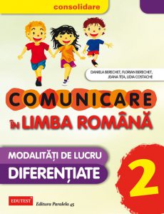 Comunicare in Limba Romana. Modalitati de lucru diferentiate, Clasa a II-a - Editia 2015