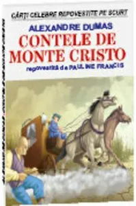 Contele de Monte Cristo. Repovestita de Pauline Francis