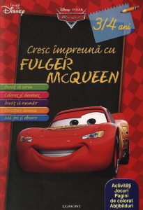 Cresc impreuna cu Fulger McQueen (3-4 ani)