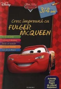 Cresc impreuna cu Fulger McQueen (3-4 ani)