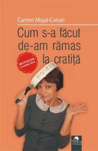 Cum s-a facut de-am ramas la cratita de Carmen Musat-Coman