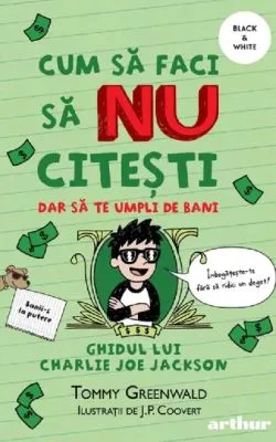 Cum sa faci sa nu citesti dar sa te umpli de bani de J.p. Coovert