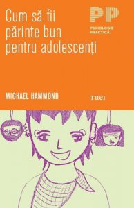 Cum sa fii un parinte bun pentru adolescenti