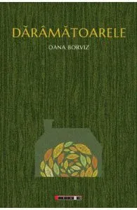 Daramatoarele de Oana Borviz