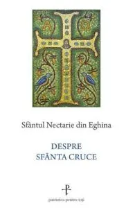 Despre Sfanta Cruce de Sfantul Nectarie din Eghina