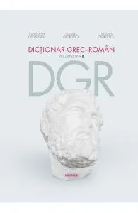 Dictionar grec-roman Volumul IV de Theodor Georgescu