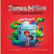 Dr James McGee and the Time Machine de Chris Capstick