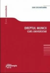 Dreptul muncii. Curs universitar