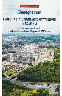 Evolutia statutului minoritatii rome in Romania