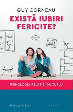 Există iubiri fericite? de Guy Corneau