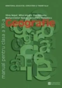 Geografie. Manual clasa a XII-a de Marius-Cristian Neacsu