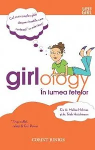 Girlology - In lumea fetelor de Trish Hutchinson