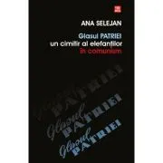 Glasul patriei de Ana Selejan