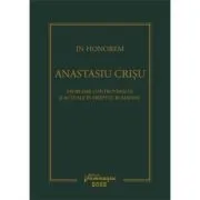 In Honorem Anastasiu Crisu. Probleme controversate si actuale in dreptul romanesc de Andrei Zarafiu