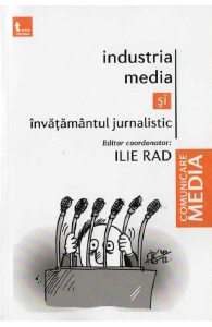 Industria media si invatamantul jurnalistic
