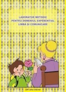 Laborator metodic pentru domeniul experiential limba si comunicare