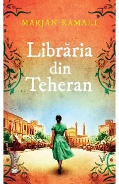 Libraria din Teheran de Marjan Kamali