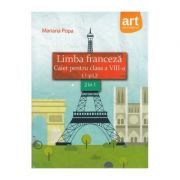 Limba franceza. Caiet pentru clasa a 8-a (L1   L2)