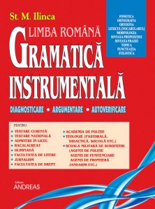 Limba romana - gramatica instrumentala. Diagnosticare, argumentare, autoverificare