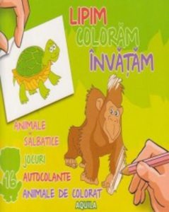Lipim, coloram, invatam - Animale salbatice. Jocuri, autocolante, animale de colorat
