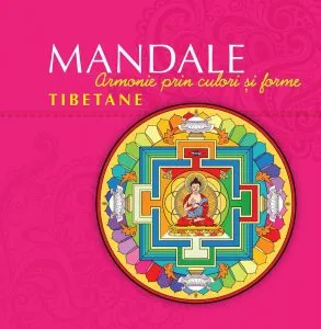 Mandale tibetane. Armonie prin culori si forme - Editia a II-a de Carles Munoz Miralles