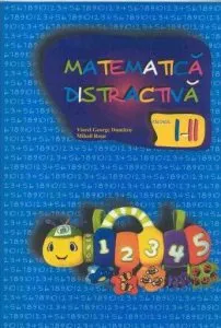 Matematica distractiva pentru clasele I-II de Viorel George Dumitru