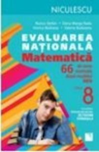 Matematica. Evaluarea nationala. 66 de teste rezolvate dupa modelul MEN