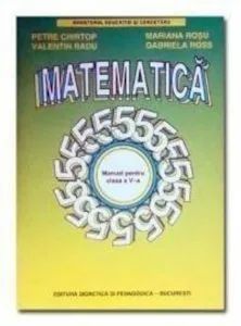 Matematica. Manual pentru clasa a V-a de Petre Chirtop