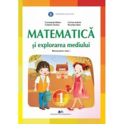 Matematica si explorarea mediului, manual pentru clasa 1 de Constanta Balan