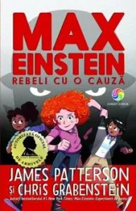 MAX EINSTEIN VOL. 2 REBELI CU O CAUZA de Chris Grabenstein