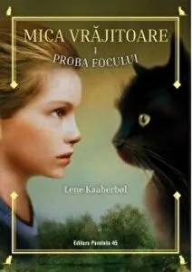 Mica vrajitoare. Proba focului I