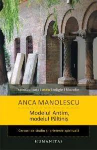 Modelul Antim, modelul Paltinis. Cercuri de studiu si prietenie spirituala
