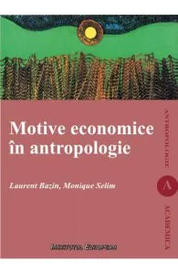 Motive Economice In Antropologie de Monique Selim