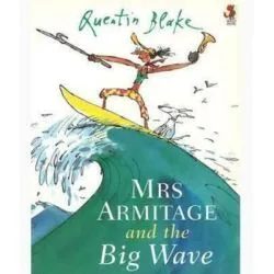 Mrs. Armitage and the Big Wave de Quentin Blake