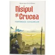 Nisipul si Crucea de Veronique Duchateau