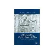 Obligatia contractuala in dreptul roman cu trimiteri comparative la Codul civil de Mircea Dan Bob