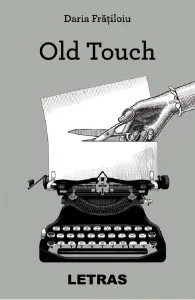 Old Touch de Daria Fratiloiu