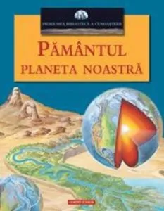 Pamantul planeta noastra