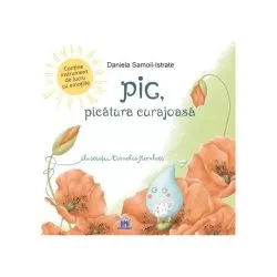 Pic, picătura curajoasă de Daniela Samoil-Istrate
