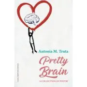 Pretty Brain de Antonia M. Truta