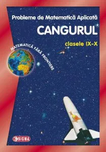 Probleme de matematica aplicata Cangurul, clasele IX-X