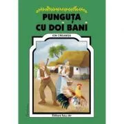 Punguta cu doi bani. Poveste de Ion Creanga