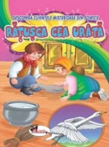 Ratusca cea urata. Descopera cuvintele misterioase din poveste