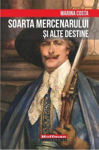 Soarta mercenarului si alte destine