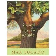 Stejarul din interiorul ghindei. Seria Aventuri pentru suflet de Max Lucado