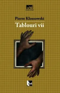 Tablouri vii de Pierre Klossowski