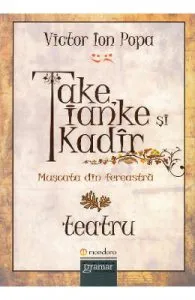 Take, Ianke si Kadir de Victor Ion Popa
